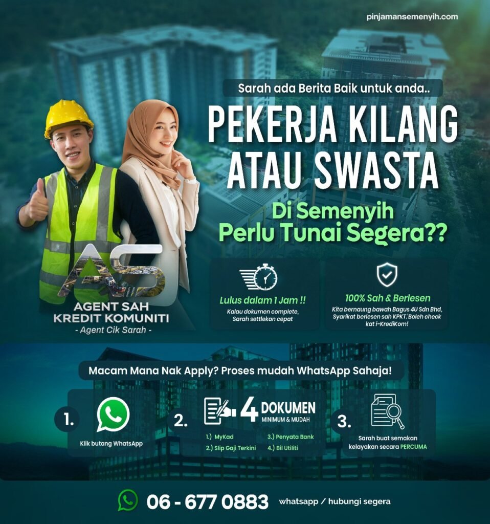 Pinjaman Peribadi Semenyih oleh Agent Sarah untuk pekerja kilang dan swasta dengan kelulusan pantas 1 jam.